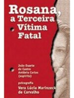 Rosana, A terceira vítima fatal