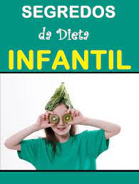 Segredos da Dieta Infantil