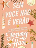 Sem Você Não É Verão - Trilogia Verão Vol. 2