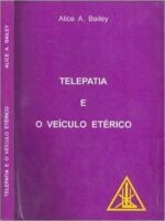 Telepatia e o Veiculo Eterico