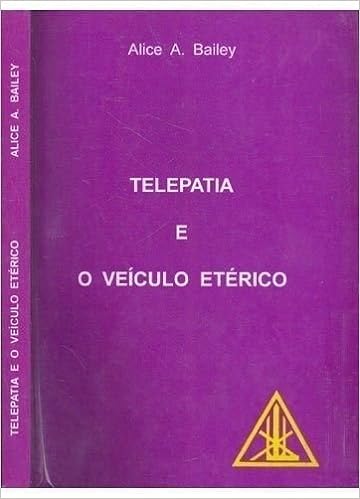Telepatia e o Veiculo Eterico