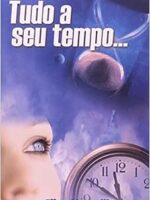 Tudo a Seu Tempo