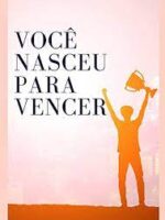 Você nasceu para vencer