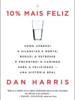 10% mais feliz - Dan Harris