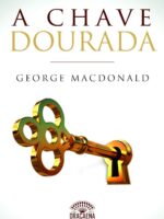 A Chave Dourada - Um conto de George MacDon