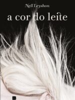 A Cor do Leite - Nell Leyshon