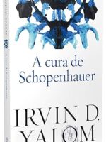 A Cura de Schopenhauer - Irvin D. Yalom