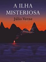 A Ilha Misteriosa - Julio Verne