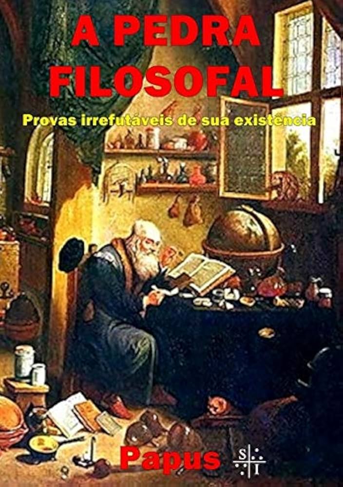 A Pedra Filosofal -Provas Irrefutáveis de Sua Existência