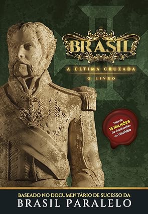 Brasil Paralelo - Ultima Cruzada