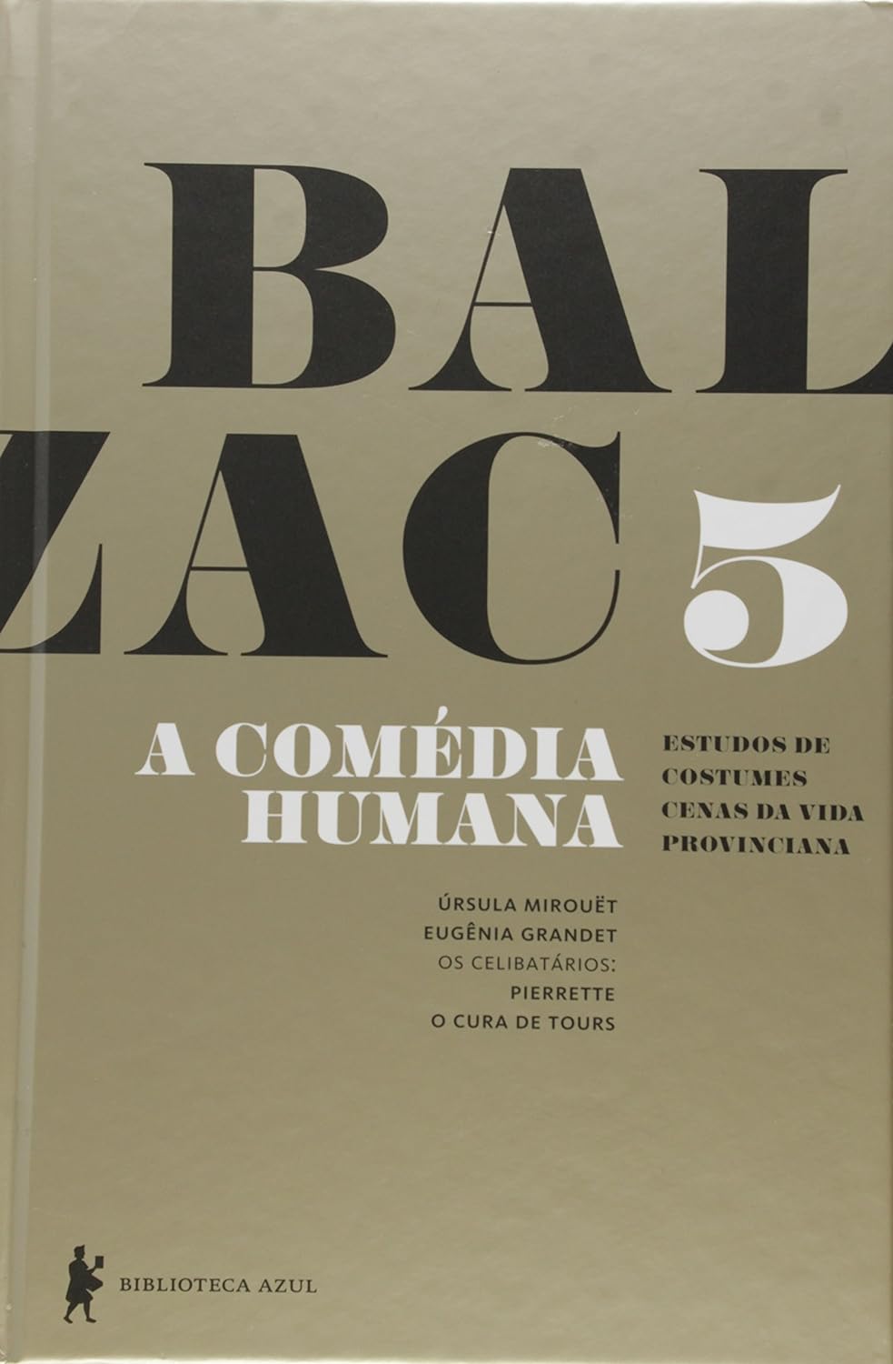 A Comédia Humana - Volume 5