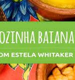 Cozinha baiana - Estela Whitaker