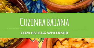 Cozinha baiana - Estela Whitaker