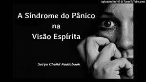 A Síndrome do Pânico Na Visão Espírita