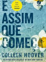 É assim que começa - Colleen Hoover