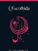 Escolhida -  P. C. Cast e Kristin Cast