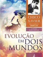 Evolução em Dois Mundos - Chico Xavier - Vol 10