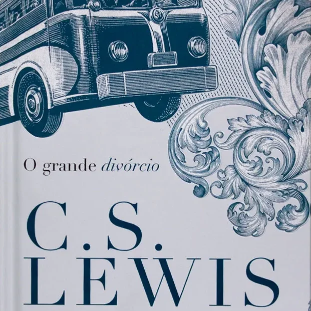 O GRANDE DIVÓRCIO - C. S. LEWIS