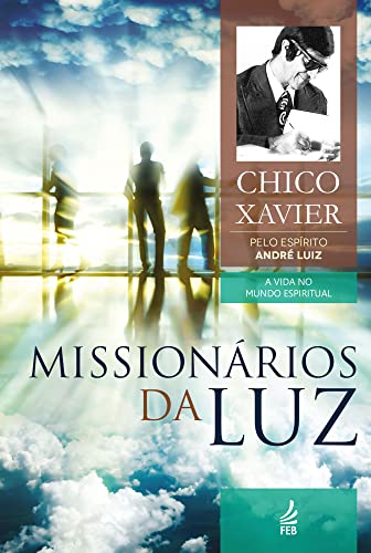 Missionários da Luz - Chico Xavier - Vol 3