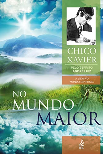 No Mundo Maior - Chico Xavier - Vol 5