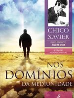 Nos Domínios da Mediunidade - Chico Xavier - Vol 8
