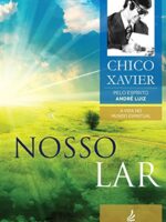 Nosso Lar - Chico Xavier - Vol 1