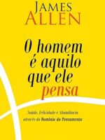 O homem é aquilo que ele pensa