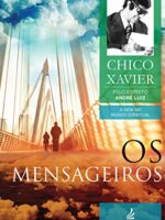 Os Mensageiros - Chico Xavier - Vol 2