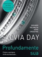 Profundamente sua - Sylvia Day