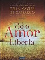 Só o amor liberta