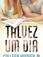 Talvez um dia - Colleen Hoover