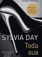 Toda Sua - Sylvia Day