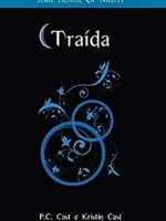 Traída - P.C. Cast e Kristin Cast