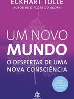 [AUDIOBOOK] Um novo mundo - O despertar de uma nova consciência - Eckhart Tolle
