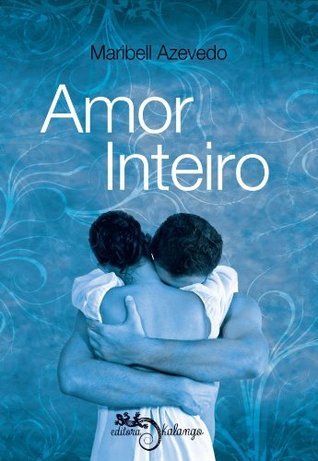 Amor Inteiro (Serie Amor no Ninho) - Maribell Azevedo