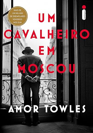 Amor Towles - Um cavalheiro em Moscou (Oficial)