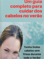 Guia completo de cuidados com os cabelos no verão