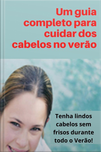 Guia completo de cuidados com os cabelos no verão