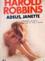 Adeus, Janette - Harold Robbins