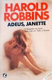 Adeus, Janette - Harold Robbins