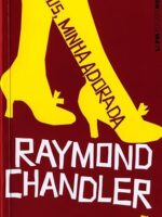 Adeus, minha adorada - Raymond Chandler