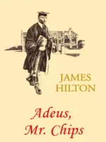 Adeus, Mr. Chips - James Hilton