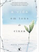 A Vida em tons de cinza - Ruta Sepetys
