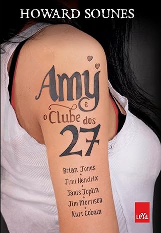 Amy e o clube dos 27 - Howard Sounes.