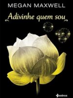Adivinhe quem sou - Megan Maxwell