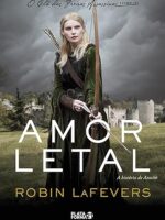 Amor Letal - A historia de Annith (Cla das - Robin LaFevers