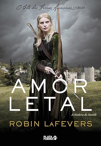 Amor Letal - A historia de Annith (Cla das - Robin LaFevers