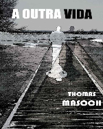 A OUTRA VIDA - Thomas Masoch