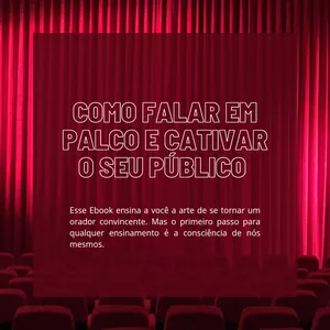 Como Falar em Palco e Cativar o Seu Público