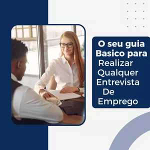 Seu Guia Básico para Atingir Qualquer Entrevista de Emprego